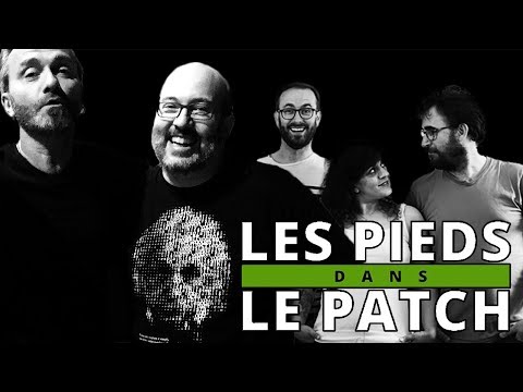 Les Pieds Dans Le Patch #19 : Novembre 2018 avec Hubert Harel et Christophe Darlot (Aldebert)