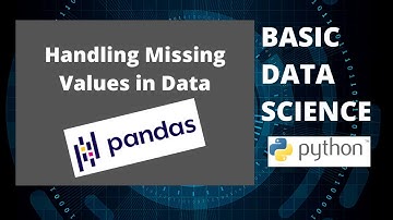 Basic Data Science | Handling missing values in pandas dataframe