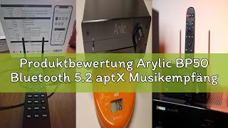 Produktbewertung Arylic BP50 Bluetooth 5.2 aptX Musikempfänger für Heimstereoanlagen mit HDMI ARC, P