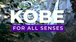 Kobe For All Senses ~Nature~