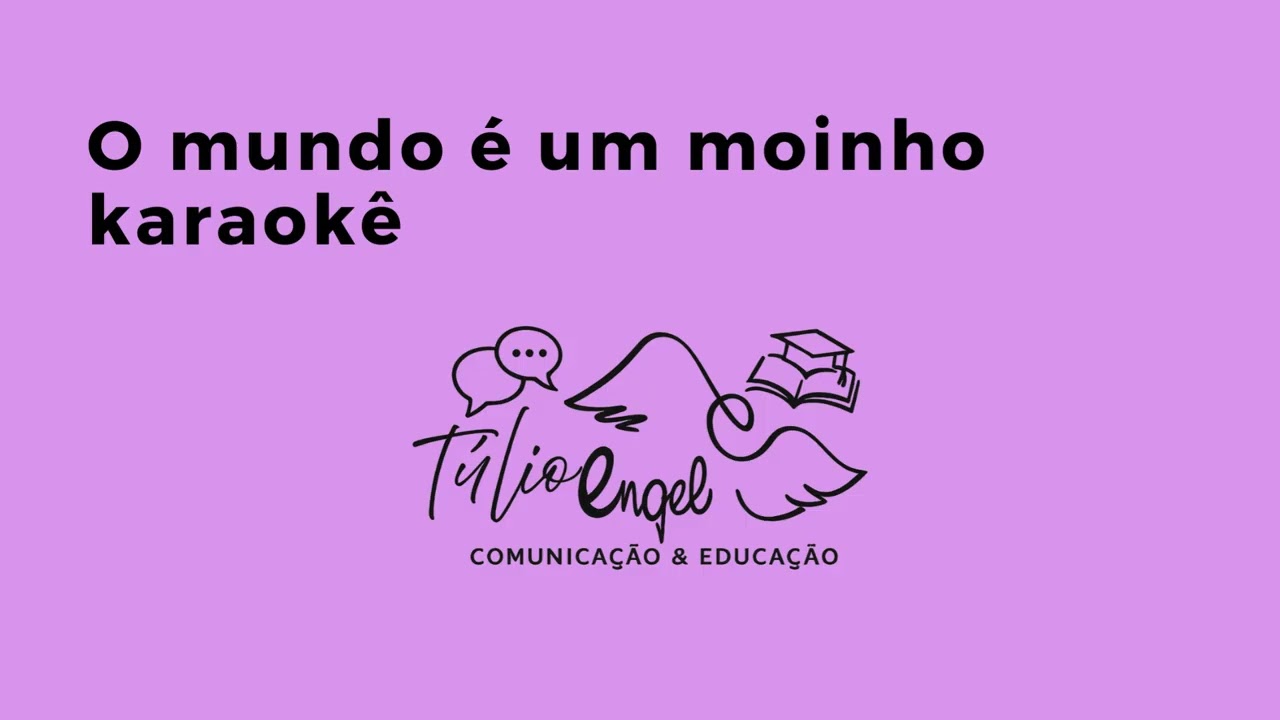 O mundo é um moinho Karaoke