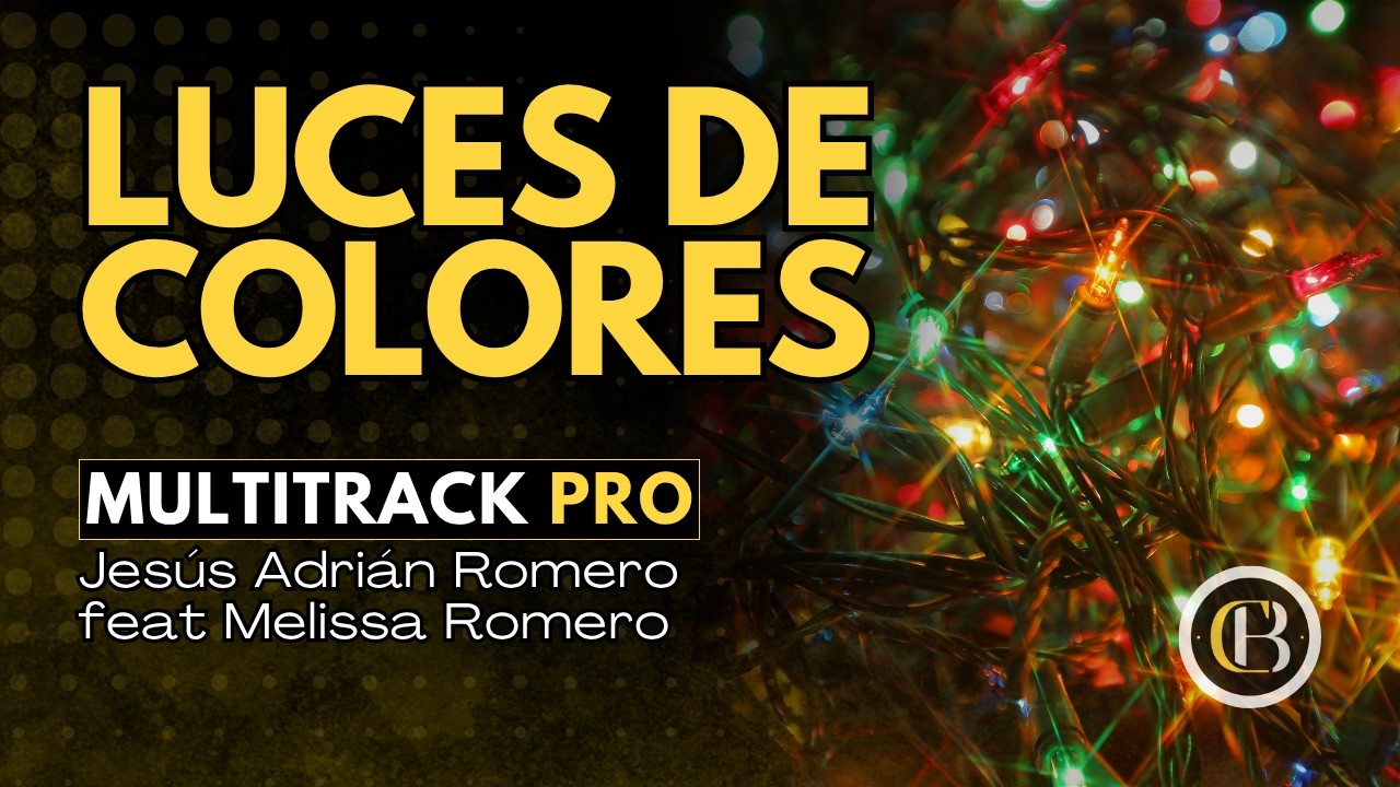 LUCES DE COLORES - Jesús Adrian Romero feat Melissa Romero | Multitrack Secuencia y Acordes