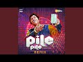 Pile Pile O More Raja Remix mp3