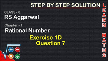 Rational Numbers| Class 8 Exercise 1D Question 7| RS Aggarwal|Learn maths