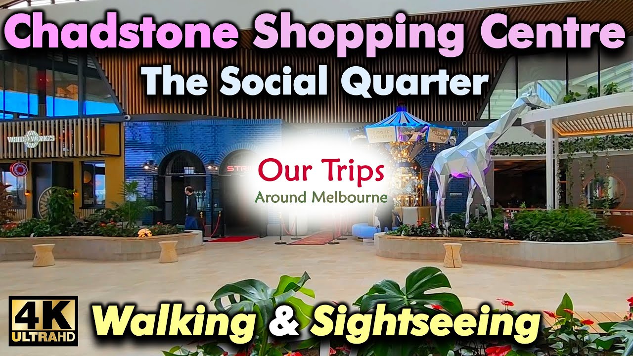 Chadstone Shopping Centre The Social Quarter Comprehensive 4K Walk