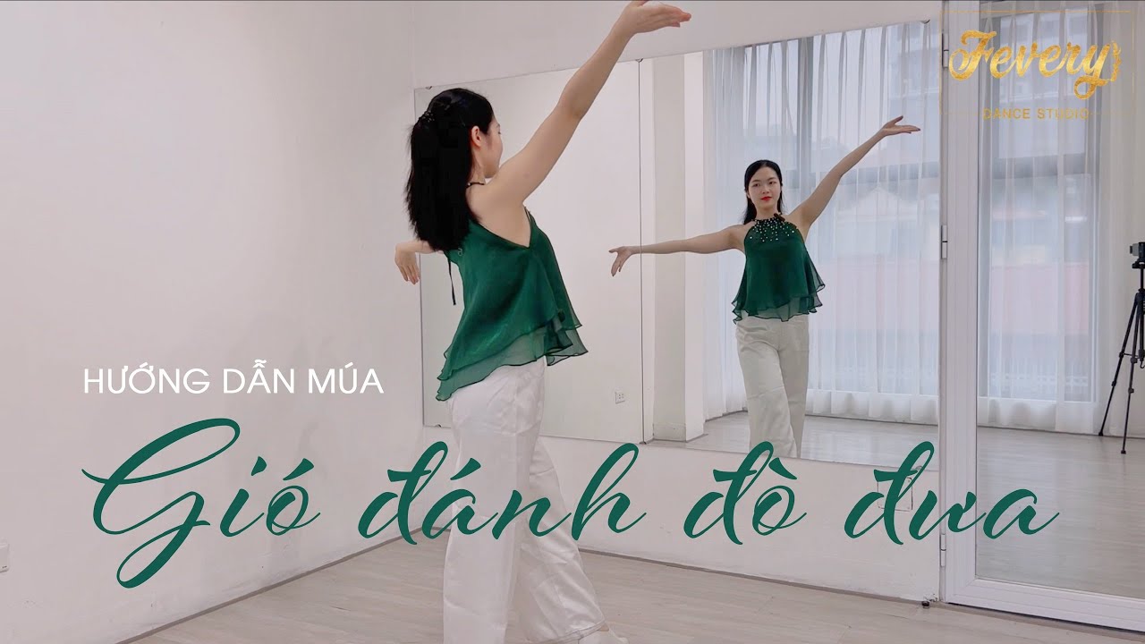 Hướng dẫn múa GIÓ ĐÁNH ĐÒ ĐƯA | Học múa cùng Fevery