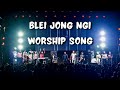 Blei jong ngi  our god  khasi worship song 4k  the revival praise