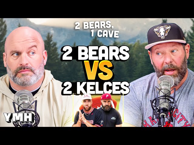 2 Bears vs 2 Kelces | 2 Bears, 1 Cave Ep. 214