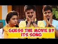 Guess the tamil movie by its song  find the tamil movie by its song   06aug2021