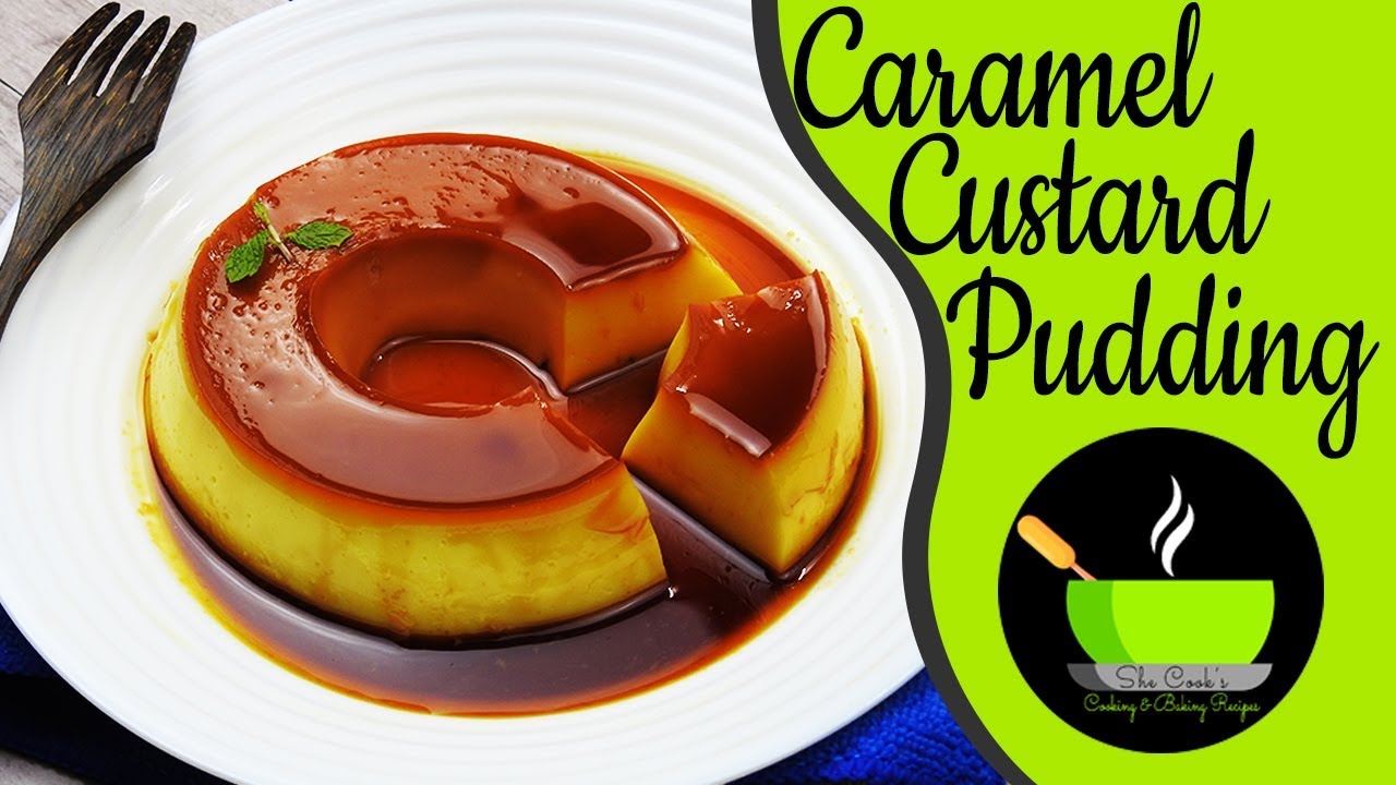 Caramel Custard Pudding - Eggless | Caramel Pudding Recipe | Custard Pudding Recipe | She Cooks