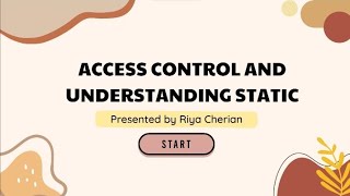 Access Control and Understanding Static- OPP with JAVA