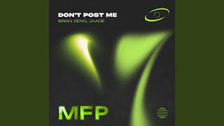 Don't Post Me - Brian Zeno & JAADE