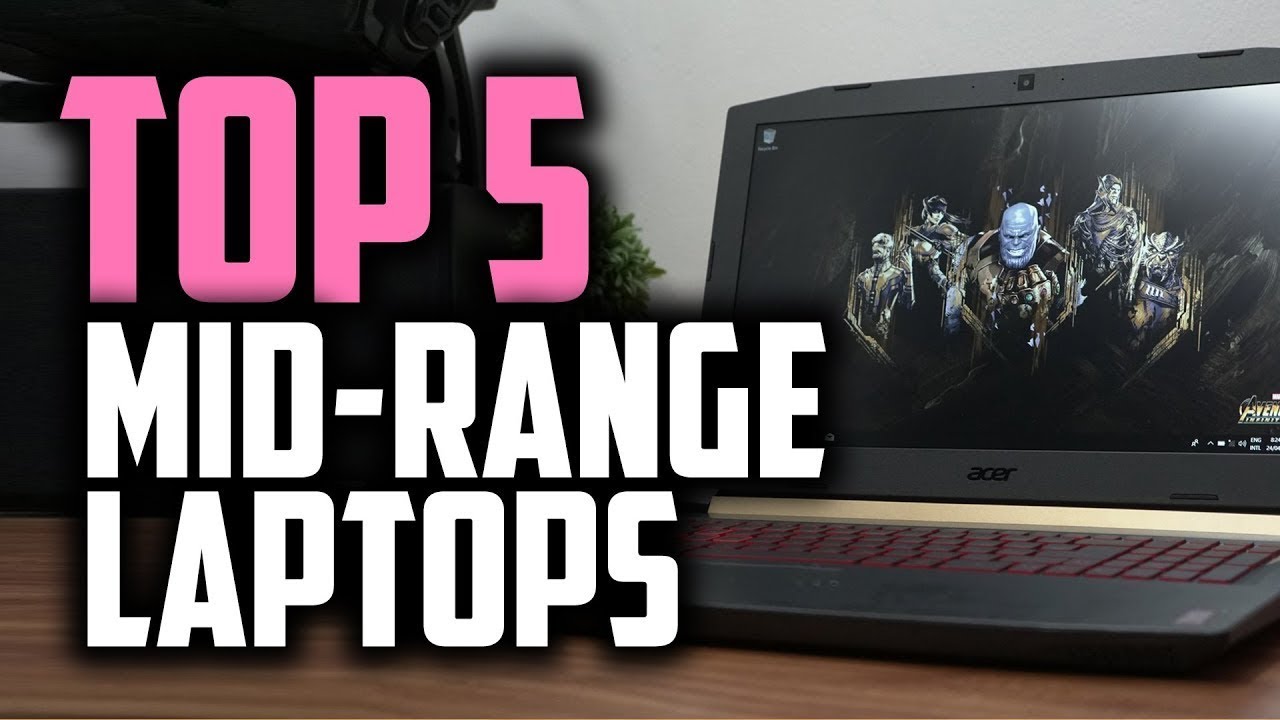 Best MidRange Laptops in 2018 Which Laptop Has The Best Value? YouTube