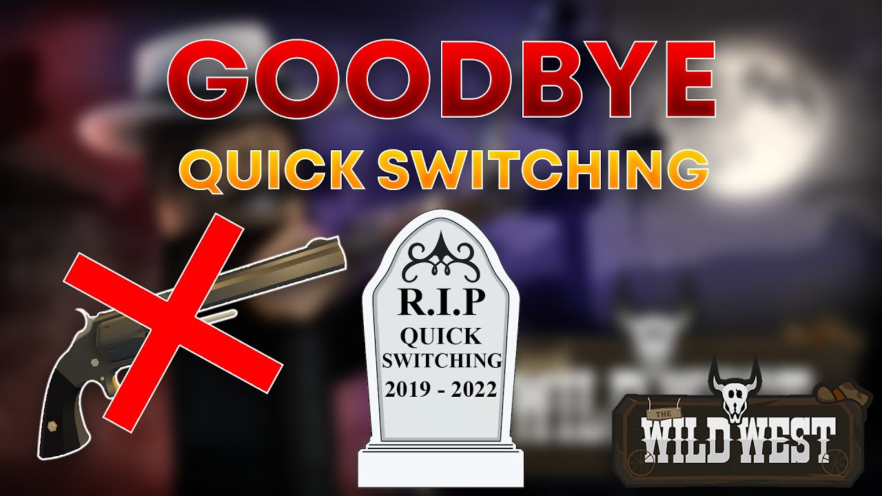 The END of Quick Switching | Roblox Wild West