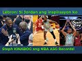 Lebron Fadeaway INSPIRED ng IDOL Nya&#39;ng si Jordan. Steph Greatest Performance in All Star Game!