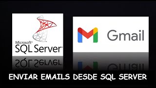 Enviar email desde SQL Server con una cuenta de Gmail a cualquier servidor de Correo