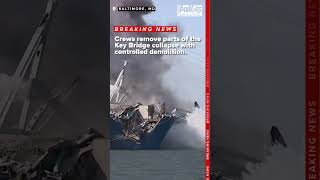 Crews use controlled demolition to remove parts of the Key Bridge from the Dali