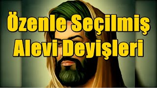 Özenle Seçilmiş Alevi Deyişleri | CESARETİM ALİ'DENDİR ÖZÜM SÖZÜM ALİ'DEN #türkü #alevitürküleri