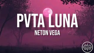 Neton Vega - Pvta Luna (Letra/English Lyrics)