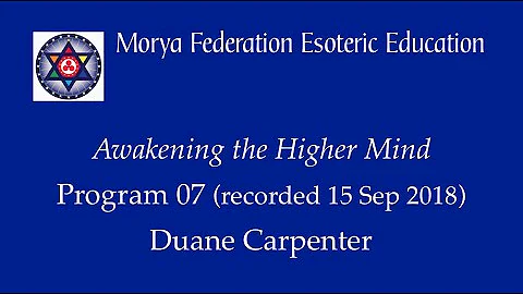Awakening the Higher Mind 07 - Duane Carpenter