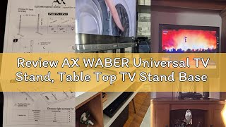 Review AX WABER Universal TV Stand, Table Top TV Stand Base Compatible with Most 24 to 82 Inch LCD L