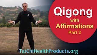 Qigong with Affirmations - Part 2 - Join in - 6 minutes