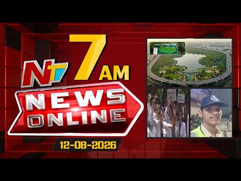 News Online | 7 AM News Headlines | 12-08-2026 | NTV Telugu