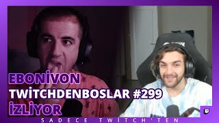 EBONİVON - TWİTCHDENBOSLAR "AŞKIM İLK DEFA ALIYORUM | KOMİKLİ TWİTCH ANLAR #299" İZLİYOR!