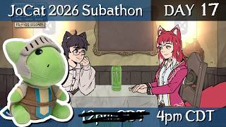 JoCat 2026 Subathon Day 17(ish) - Date Night with Liari, then just chatting