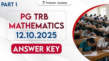 PG TRB  Mathematics 2025  | Answer Key | Professor Academy | Part 1