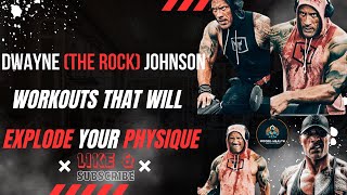 The Explosive Workout Routine of Dwayne "THE ROCK" Johnson 2024