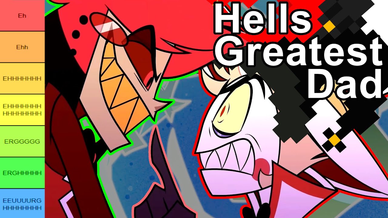 Hells Greatest Dad Song Ranking Tier - Hazbin Hotel - YouTube