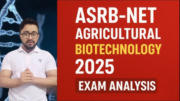 ASRB-NET 2025 Agricultural Biotechnology || Memory Based Questions || Complete Exam Analysis