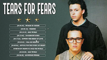 Tears For Fears Full Album - Top Songs of the Tears For Fears - Best Playlist 2022