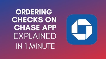 How To Order Checks On Chase App? (2024)