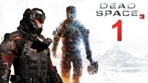 Dead Space 3 : Co Op - Gameplay Walkthrough Part 1 [No Commentary]