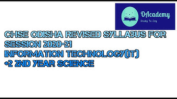 Odisha New CHSE syllabus 2020| Revised syllabus for session 2020-21| IT 12 th class(+2 2nd year)