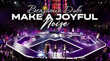 Benjamin Dube - Make A Joyful Noise (Official Music Video)