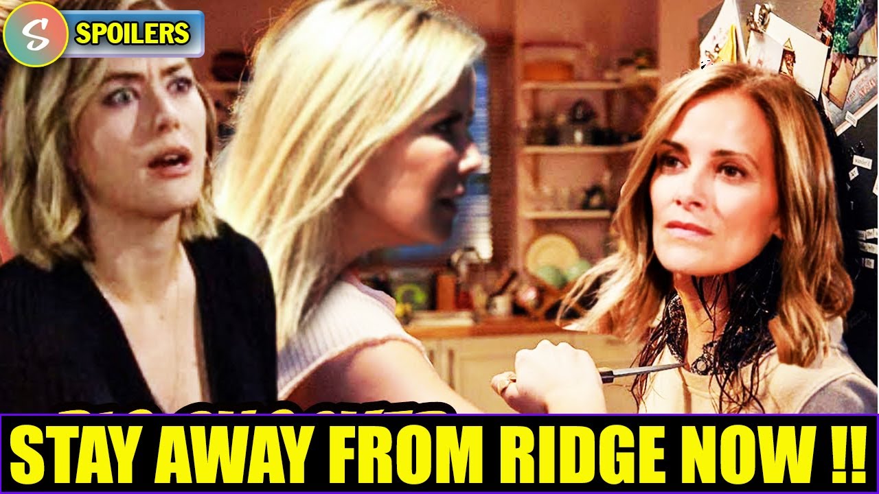 Away From Ridge Brooke gives Taylor an ultimatum, stay away from Ridge or leave town ...