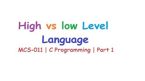 High level vs low level programming language | Mcs-011 | C Programming | In Hindi | Part 1