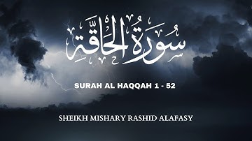 Surat Al-Haqqah - سورة الحاقة (The Reality) | Mishary Rashid Alafasy | [w/subtitles & translation]