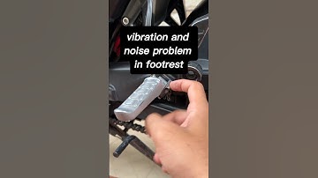 Vibration and noise problem Infootrest #automobile #tools #rider #shorts #footrest #noise #vibration