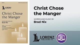 Christ Chose the Manger | Brad Nix