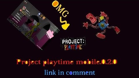 project playtime moblie. 0.2.0