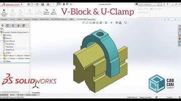 V-Block & U-Clamp Design in Solidworks | 3D Modeling | Assembly  | Mechanical Engineering