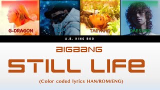 Download Lagu Bigbang Still Life color coded lyrics (han/rom/eng) MP3 Download Lagu Bigbang Still Life color coded lyrics (han/rom/eng) MP3