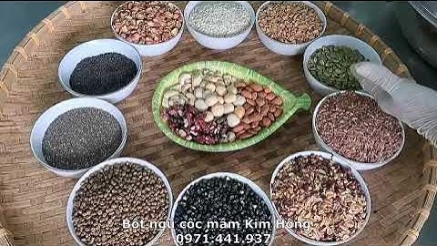 Xay Ngũ Cốc gửi Anh Thơ -An Giang| Bột ngũ cốc mầm Kim Hồng