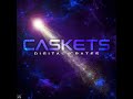 Digital Crates - Caskets