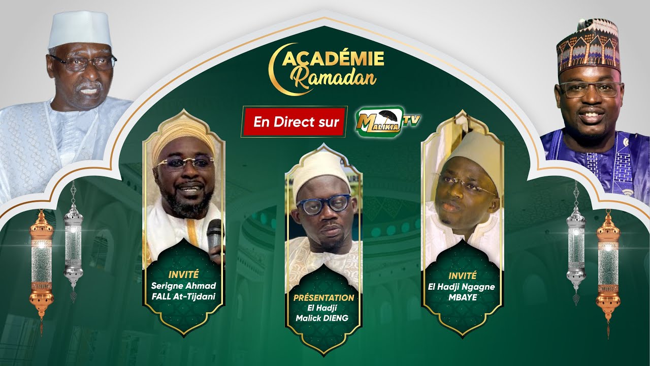 🔴[ DIRECT ] ACADÉMIE RAMADAN - AVEC SERIGNE AHMED FALL AT TIDJANI  ET EL HADJI NGAGNE MBAYE