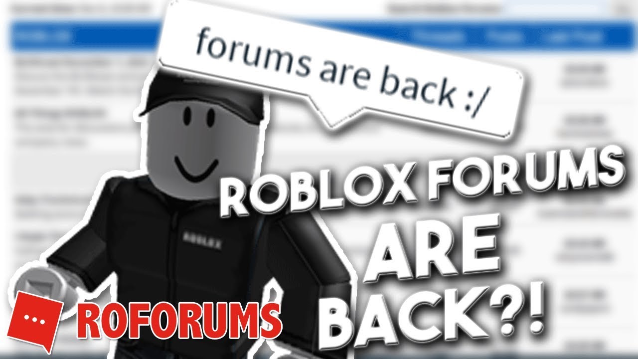 Roblox Forums Are Back Youtube - roblox forums for help